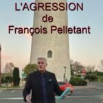 agression de francois pelletant lors des election